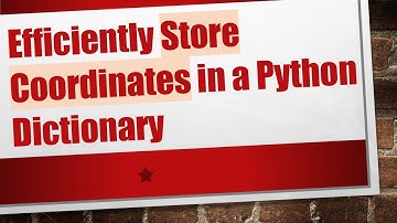 Efficiently Store Coordinates in a Python Dictionary