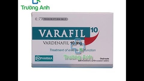 Varafil 10 - Thuốc điều trị rối loạn cương dương