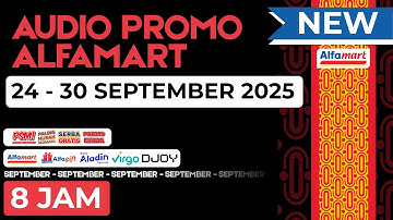 AUDIO PROMO ALFAMART 24-30 SEPTEMBER 2025 - NON STOP 8 JAM ( 1 SIFT )