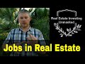 Jobs in Real Estate-My Thoughts as an Investor
