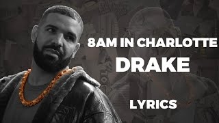 Drake - 8AM in Charlotte (Lyrics)