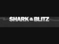 Shark & Blitz - Tough As Blazes