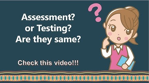 Assessment concept and Issues