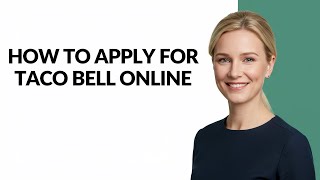 HOW TO APPLY FOR TACO BELL ONLINE - Julia'sTutorials