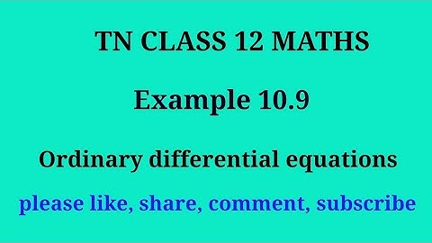 Tn 12 maths | example 10.9 |chapter 10| ordinary differential equations | gmrrao maths |