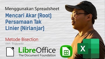 Part. 1 Metode Numerik Bag. 2: Metode Bisection dengan Spreasheet Calc atau Excel #kuliahonline