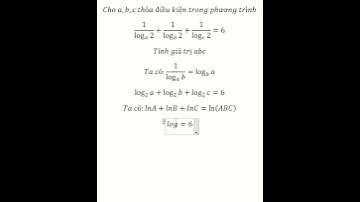 Toán 11: Cho a,b,c thỏa điều kiện trong phương trình1/log_a⁡2 +1/log_b⁡2 +1/log_c⁡2 =6. Tính abc