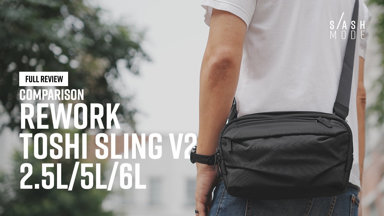 Rework Toshi Sling V2 // Full Review Comparison