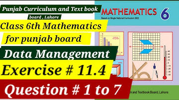 Class 6 Maths| Ex # 11.4|Q # 1 to 7| Data Management | Punjab Book 2024-25| Unit 5 New Book
