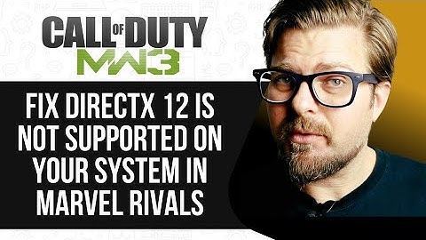 How To Fix Directx 12 Is Not Supported on Your System in Marvel Rivals -2025 |