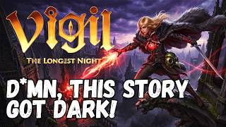 This Dark Fantasy RPG is WICKED Good! | Vigil Part 2