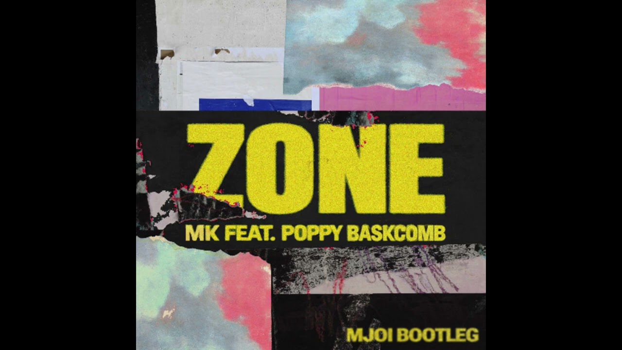MK - Zone (feat. Poppy Baskcomb) [Mjoi Bootleg]