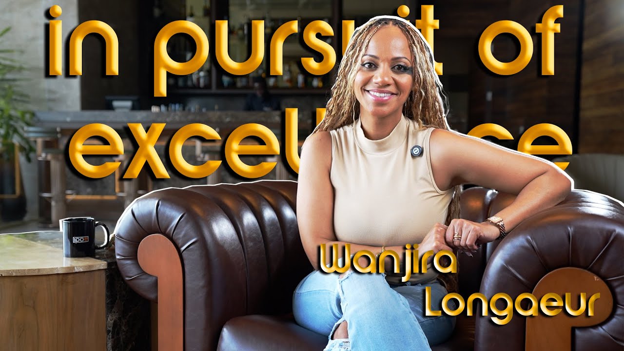 WANJIRA LONGAUER — FROM WWE TO CAPITAL FM | IN PURSUIT OF EXCELLENCE S2 EP12