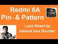 Redmi 6A Pattern Lock Reset by miracle box thunder