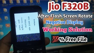 Jio F320B After Flash Screen Rotate Negative Problem Solution Jio F320B Screen Problem after flash