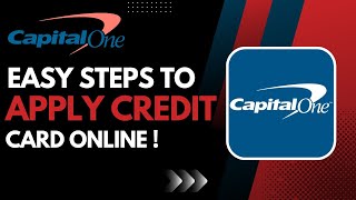 Capital One - How to Apply for a Credit Card Online !