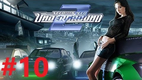 NEED FOR SPEED UNDERGROUND 2 4K Gameplay Walkthrough Part 10 No Commentary