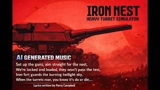 IRON NEST : PLAYLIST : AI MUSIC : INSPIRED BY IRON NEST HEVY TURRET SIMULATOR