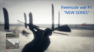 FREEMODE WAR #1 (NEW SERIES)