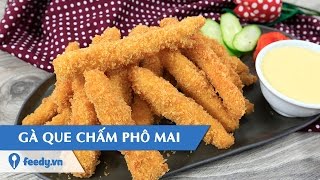 Hướng dẫn cách nấu Gà que chấm phô mai - Cheese chicken stick với #Feedy