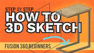 How to Create a 3D Sketch in Fusion 360 | 3D Sketching 101