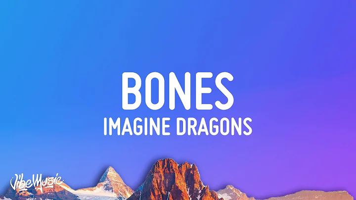 Imagine Dragons - Bones (Lyrics)