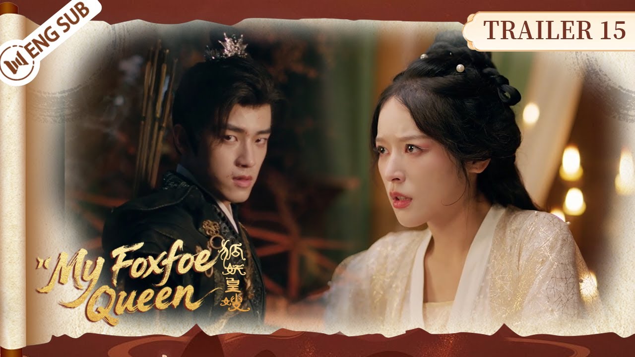 【Trailer】My Foxfoe Queen EP15💗The Fox Maiden’s Revenge Turns into Love for Her Enemy | YoYo