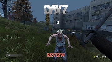 DayZ 1.0 (PC) - Review