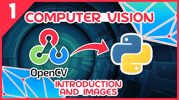 OpenCV Python Tutorial #1 - Introduction & Images