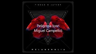 Piezas y Jayder - Peligrosa (con Miguel Campello) (Melancholia 2015)