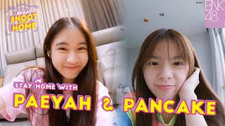 BNK48 Shoot From Home | EP.5 | Paeyah & Pancake