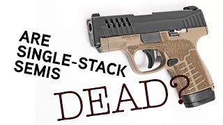 Are Single Stack Autos Dead Should They Be
