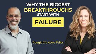 Google X's Astro Teller: Why the Biggest Breakthroughs Start with Failure | EP167