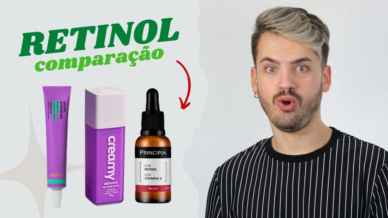 QUAL O MELHOR RETINOL PARA O ROSTO | COMPARAÇÃO ENTRE SALLVE, CREAMMY E PRINCÍPIA | Junior Berganton