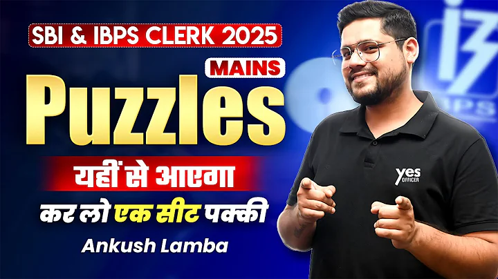 ✅ Mains Puzzles Special Class | SBI / IBPS / RRB Clerk 2025 | Ankush Lamba