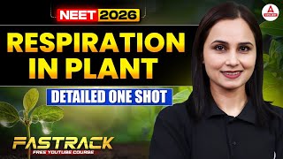 Neet 2026 Biology Respiration In Plants In One Shot By Gargi Maam
