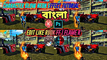 Free Fire Character Glow Neon Effect Tutorial in Bengali | Like RUOK FF FLAME R KARATOS027