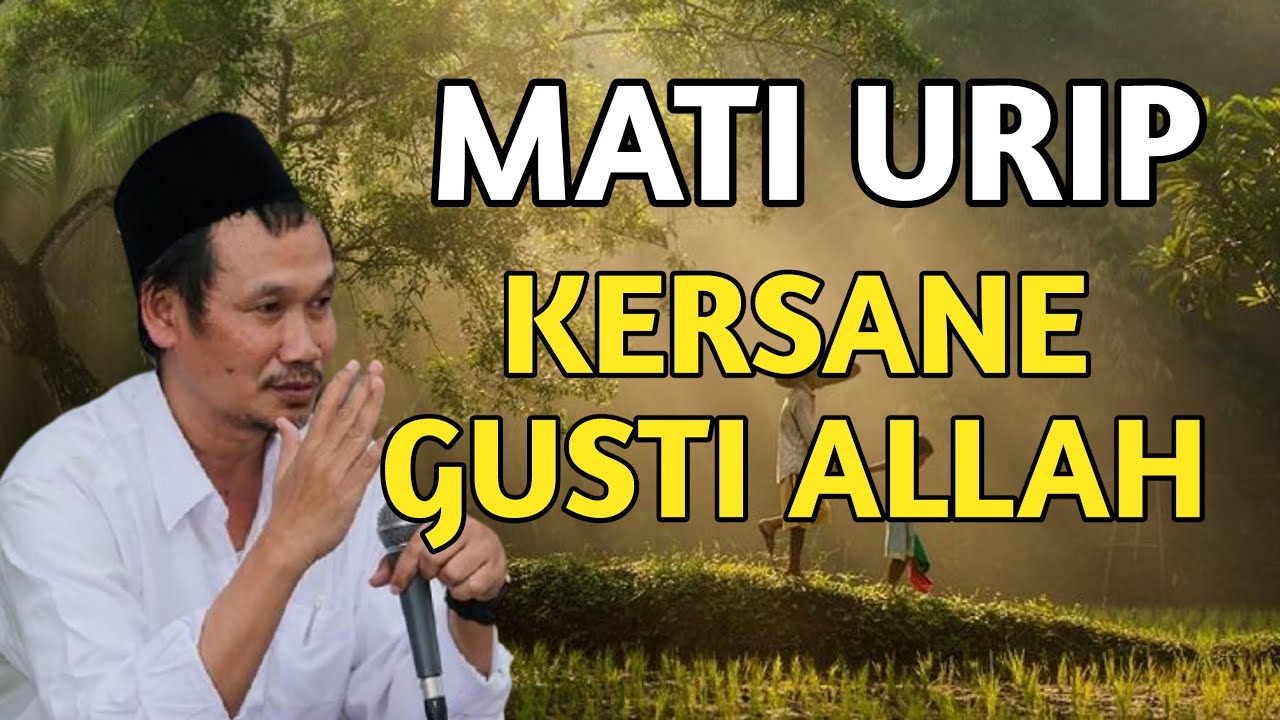 GUS BAHA | MATI URIP KERSANE GUSTI ALLAH