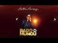 MARTHA MWAIPAJA BADO NI MUNGU Official Audio