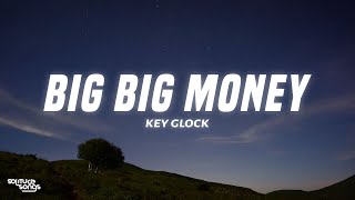 Key Glock  Big Big Money s