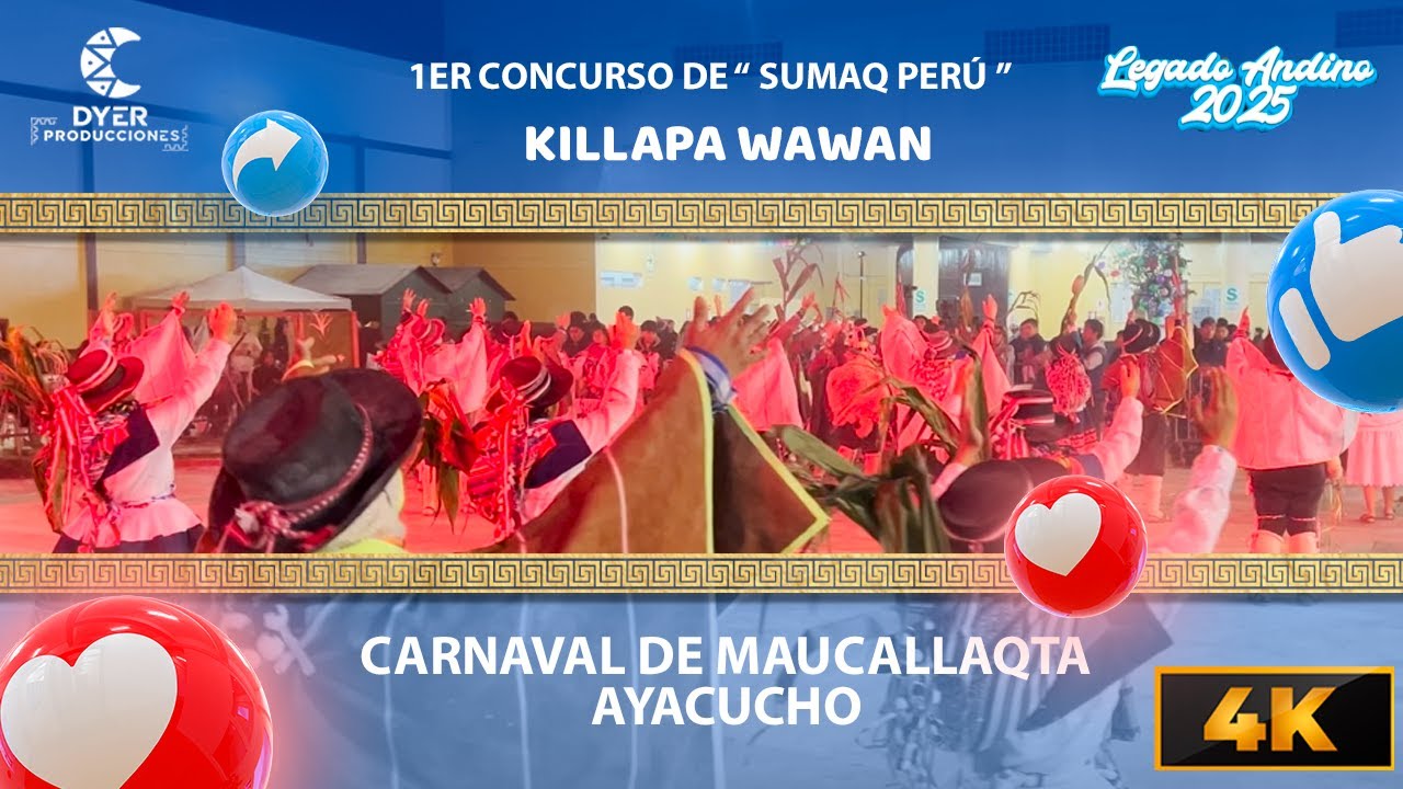 KILLAPA WAWAN-CARNAVAL DE MAUCALLAQTA (𝐅𝐈𝐍𝐀𝐋)🌷❞𝐄𝐋 𝐋𝐄𝐆𝐀𝐃𝐎 𝐀𝐍𝐃𝐈𝐍𝐎 𝟐𝟎𝟐𝟓 𝐃𝐄 𝐒𝐔𝐌𝐀𝐐 𝐏𝐄𝐑𝐔́ ❞ 🌷