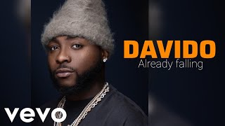 DAVIDO - ALREADY FALLING(Official Music Video)