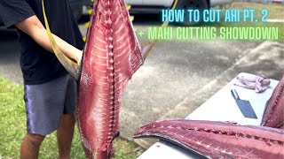 HOW TO: CUT/PROCESS AHI (YELLOWFIN TUNA) PT. 2 + MAHI CUTTING SHOWDOWN