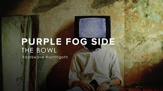 Purple Fog Side - The Bowl (2023)