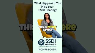 What Happens if You Miss Your SSDI Hearing?