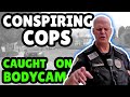 Cops Caught On Bodycam --- "We'll Get Him"