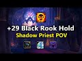 Black Rook Hold +29 | Shadow Priest POV | Dragonflight Season 3