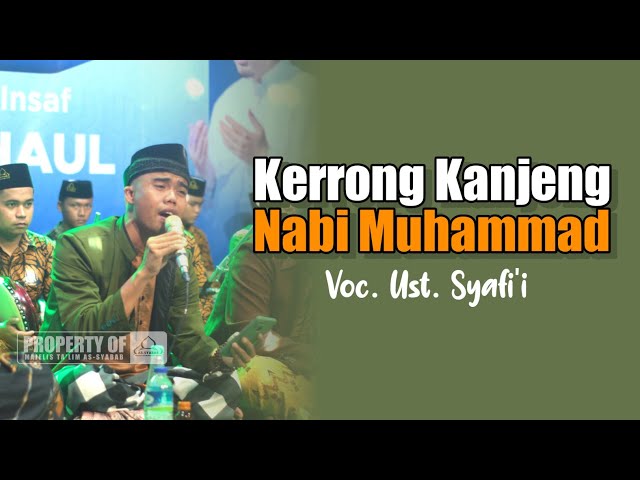 Kerrong Ghusteh Nabi Muhammad SAW- Voc. Ust Syafi'i (Majelis As-Syabab ) class=