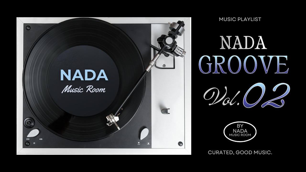NADA Groove Vol. 2: Music Playlist - NADA Music Room