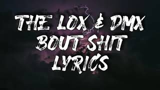 The LOX - Bout Shit (Lyrics) ft. DMX